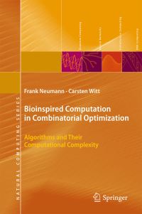 Book Cover for Bioinspired Computation in Combinatorial Optimization by Frank Neumann, Carsten Witt