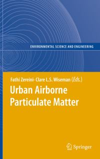Book Cover for Urban Airborne Particulate Matter Environmental Science by Fathi Zereini, Clare L S Wiseman