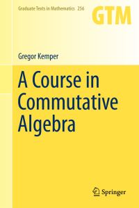 Book Cover for A Course in Commutative Algebra by Gregor Kemper