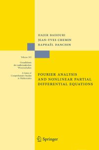 Book Cover for Fourier Analysis and Nonlinear Partial Differential Equations by Hajer Bahouri, JeanYves Chemin, Raphaël Danchin
