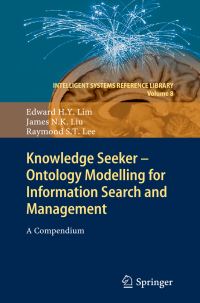 Book Cover for Knowledge Seeker - Ontology Modelling for Information Search and Management by Edward H Y Lim, James N K Liu, Raymond ST Lee
