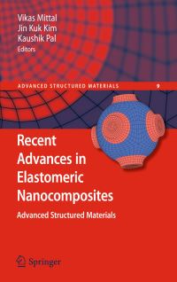 Book Cover for Recent Advances in Elastomeric Nanocomposites by Vikas Mittal, Jin Kuk Kim, Kaushik Pal