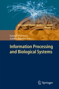 Book Cover for Information Processing and Biological Systems by Samuli Niiranen, Andre Ribeiro