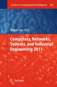 Book Cover for Computers, Networks, Systems, and Industrial Engineering 2011 by Roger Lee