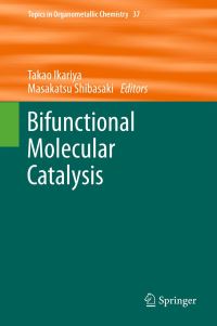 Book Cover for Bifunctional Molecular Catalysis by Takao Ikariya, Masakatsu Shibasaki