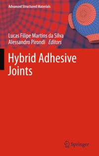 Book Cover for Hybrid Adhesive Joints by Lucas Filipe Martins da Silva, Alessandro Pirondi, Andreas Öchsner