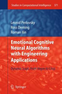 Book Cover for Emotional Cognitive Neural Algorithms With Engineering Applications by Leonid Perlovsky, Ross Deming, Roman Ilin