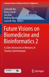Book Cover for Future Visions on Biomedicine and Bioinformatics 2 by Swamy Laxminarayan