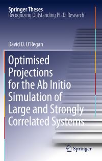 Book Cover for Optimised Projections for the Ab Initio Simulation of Large and Strongly Correlated Systems by David D. O'Regan