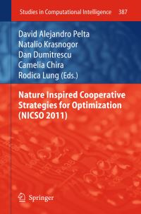 Book Cover for Nature Inspired Cooperative Strategies for Optimization (NICSO 2011) by David Alejandro Pelta, Natalio Krasnogor, Dan Dumitrescu, Camelia Chira, Rodica Lung