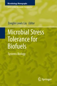 Book Cover for Microbial Stress Tolerance for Biofuels by Zonglin Lewis Liu
