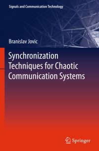 Book Cover for Synchronization Techniques for Chaotic Communication Systems by Branislav Jovic