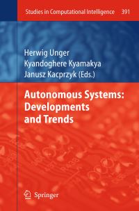 Book Cover for Autonomous Systems by Herwig Unger, Kyandoghere Kyamaky, Janusz Kacprzyk