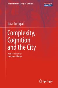 Book Cover for Complexity, Cognition and the City by Juval Portugali