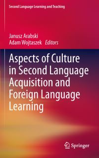 Book Cover for Aspects of Culture in Second Language Acquisition and Foreign Language Learning by Janusz Arabski, Adam Wojtaszek