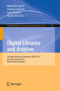 Book Cover for Digital Libraries and Archives by Italian Research Conference on Digital Libraries, Maristella Agosti