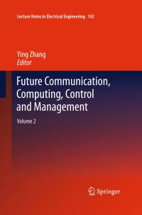Book Cover for Future Communication, Computing, Control and Management by Ying Zhang