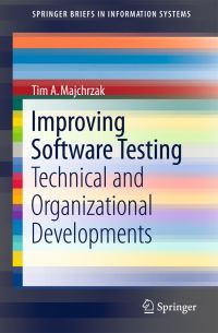 Book Cover for Improving Software Testing by Tim A Majchrzak