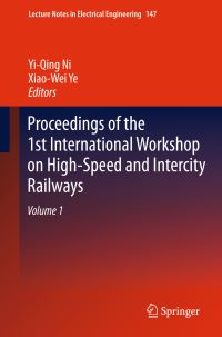 Book Cover for Proceedings of the 1st International Workshop on High-Speed and Intercity Railways. Volume 2 by International Workshop on HighSpeed and Intercity Railways, YiQing Ni, XiaoWei Ye