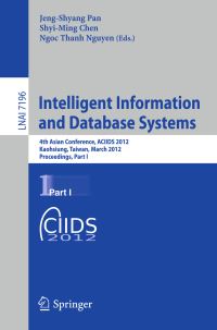 Book Cover for Intelligent Information and Database Systems by Asian Conference on Intelligent Information and Database Systems, JengShyang Pan, Ngoc Thanh Nguyen, Shiming Chen