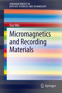Book Cover for Micromagnetics and Recording Materials by Dan Wei