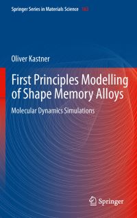 Book Cover for First Principles Modelling of Shape Memory Alloys by Oliver Kastner
