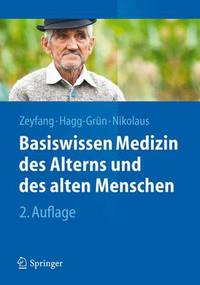 Book Cover for Basiswissen Medizin Des Alterns Und Des Alten Menschen by Andrej Zeyfang, Ulrich HaggGrün, Thorsten Nikolaus