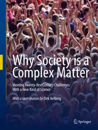 Book Cover for Why Society Is a Complex Matter by Philip Ball