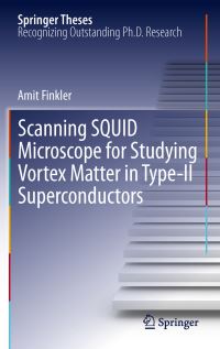 Book Cover for Scanning SQUID Microscope for Studying Vortex Matter in Type-II Superconductors by Amit Finkler