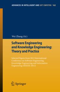 Book Cover for Software Engineering and Knowledge Engineering: Theory and Practice by Wei Zhang