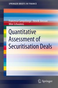 Book Cover for Quantitative Assessment of Securitisation Deals by Francesca Campolongo, Henrik Jönsson, Wim Schoutens