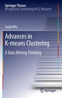 Book Cover for Advances in K-Means Clustering by Junjie Wu