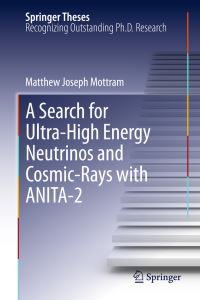 Book Cover for A Search for Ultra-High Energy Neutrinos and Cosmic-Rays With ANITA-2 by Matthew Joseph Mottram