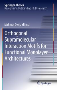 Book Cover for Orthogonal Supramolecular Interaction Motifs for Functional Monolayer Architectures by Mahmut Deniz Yilmaz