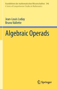 Book Cover for Algebraic Operads by JeanLouis Loday, Bruno Vallette