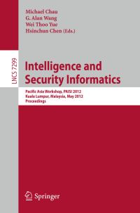 Book Cover for Intelligence and Security Informatics by PAISI Workshop, Michael Chau