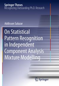 Book Cover for On Statistical Pattern Recognition in Independent Component Analysis Mixture Modelling by Addisson Salazar