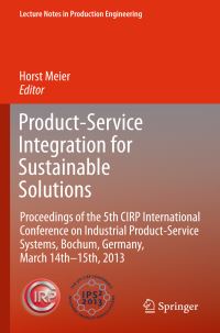 Book Cover for Product-Service Integration for Sustainable Solutions by CIRP International Conference on Industrial Product Service Systems, Horst Meier