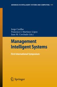 Book Cover for Management Intelligent Systems by Jorge Casillas, Francisco J MartínezLópez, Juan Manuel Corchado Rodríguez
