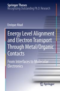 Book Cover for Energy Level Alignment and Electron Transport Through Metal/Organic Contacts by Enrique Abad