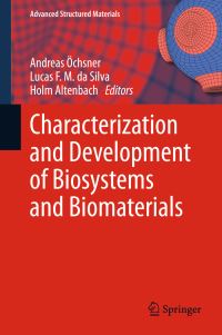 Book Cover for Characterization and Development of Biosystems and Biomaterials by Andreas Öchsner, Lucas Filipe Martins da Silva, Holm Altenbach