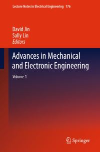 Book Cover for Advances in Mechanical and Electronic Engineering by International Conference on Mechanical and Electronics Engineering, David Jin, Sally Lin