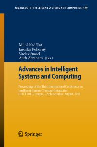 Book Cover for Proceedings of the Third International Conference on Intelligent Human Computer Interaction (IHCI 2011), Prague, Czech Republic, August, 2011 by Milos Kudelka, Jaroslav Pokorný, Václav Snásel, Ajith Abraham