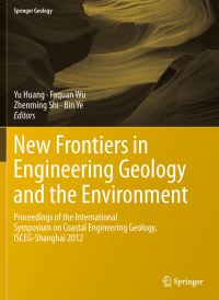 Book Cover for New Frontiers in Engineering Geology and the Environment by Yu Huang, Faquan Wu, Zhenming Shi, Bin Ye