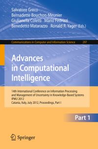 Book Cover for Advances in Computational Intelligence by International Conference on Information Processing and Management of Uncertainty in KnowledgeBased Systems