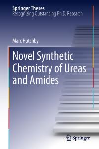 Book Cover for Novel Synthetic Chemistry of Ureas and Amides by Marc Hutchby