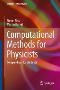 Book Cover for Computational Methods for Physicists by Simon Sirca, Martin Horvat