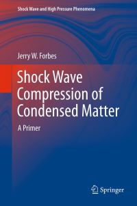 Book Cover for Shock Wave Compression of Condensed Matter by J W Forbes