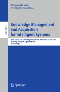 Book Cover for Knowledge Management and Acquisition for Intelligent Systems by Pacific Rim Knoweldge Acquisition Workshop, Debbie Richards, ByeongHo Kang