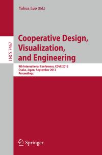 Book Cover for Cooperative Design, Visualization, and Engineering by CDVE Conference, Yuhua Luo